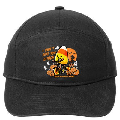 Vintage Candy Corn I DonT Like You Either Halloween Custom Gift 7-Panel Snapback Hat