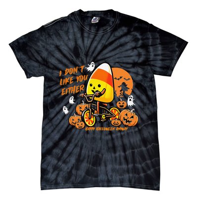 Vintage Candy Corn I DonT Like You Either Halloween Custom Gift Tie-Dye T-Shirt