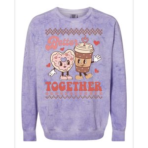 Valentine Coffee Cookies Better Together Ugly Colorblast Crewneck Sweatshirt