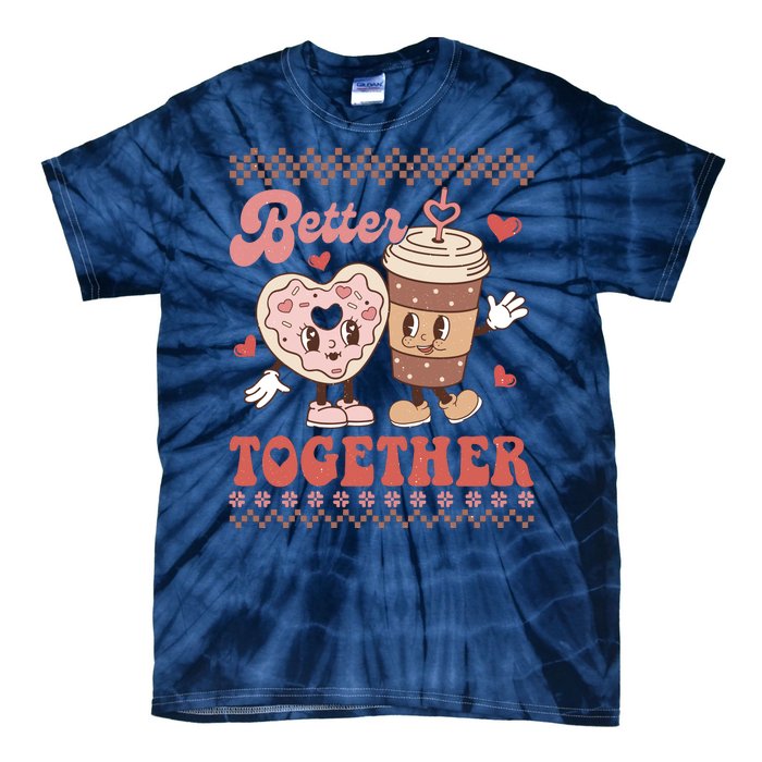 Valentine Coffee Cookies Better Together Ugly Tie-Dye T-Shirt