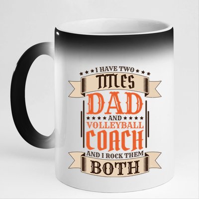 Volleyball Coach Dad And Job Volleyball Coach Father Gift 11oz Black Color Changing Mug