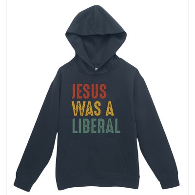 Vintage Christian Democrat Jesus Was A Liberal Urban Pullover Hoodie