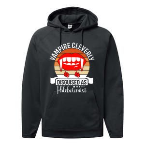 Vampire Cleverly Disguised As Phlebotomist Phlebotomy Tech Lab Tech Performance Fleece Hoodie