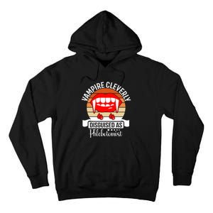 Vampire Cleverly Disguised As Phlebotomist Phlebotomy Tech Lab Tech Tall Hoodie