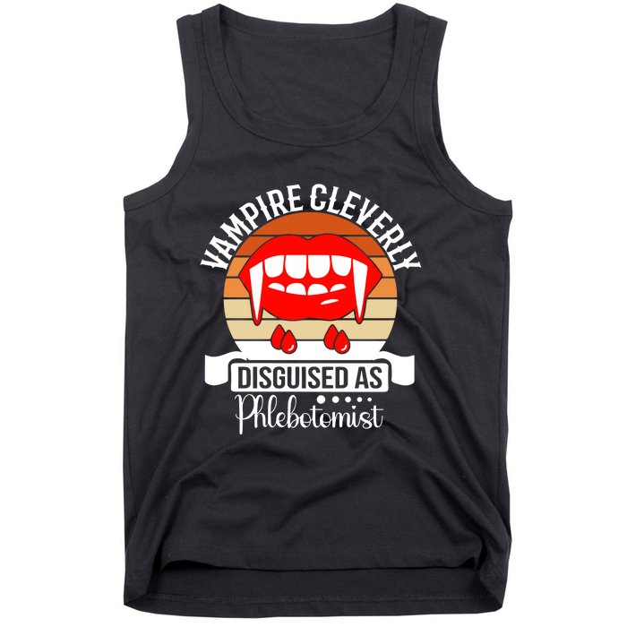 Vampire Cleverly Disguised As Phlebotomist Phlebotomy Tech Lab Tech Tank Top