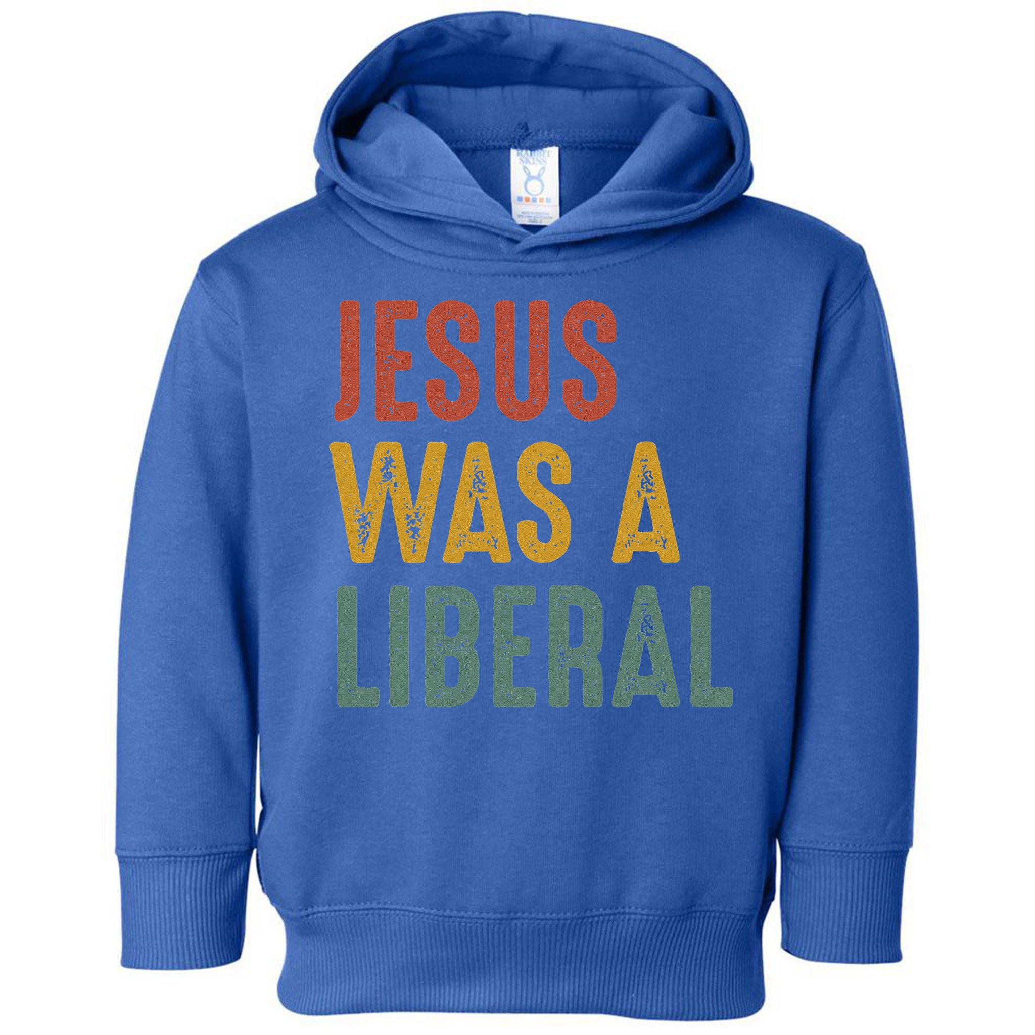 Vintage Christian Democrat Jesus Was A Liberal Toddler Hoodie