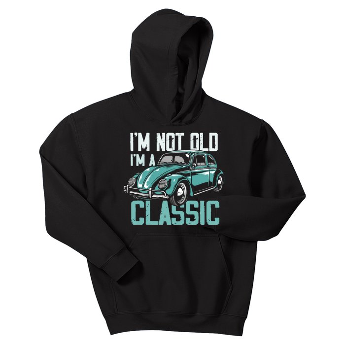 Vintage Car Fan IM Not Old IM A Classic Kids Hoodie