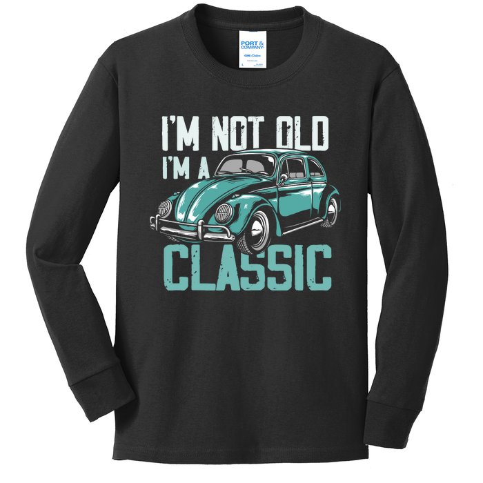 Vintage Car Fan IM Not Old IM A Classic Kids Long Sleeve Shirt