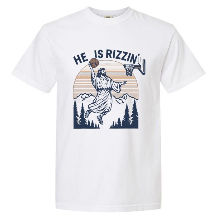 Vintage Christian Faith Jesus Basket Ball He Is Rizzin Garment-Dyed Heavyweight T-Shirt