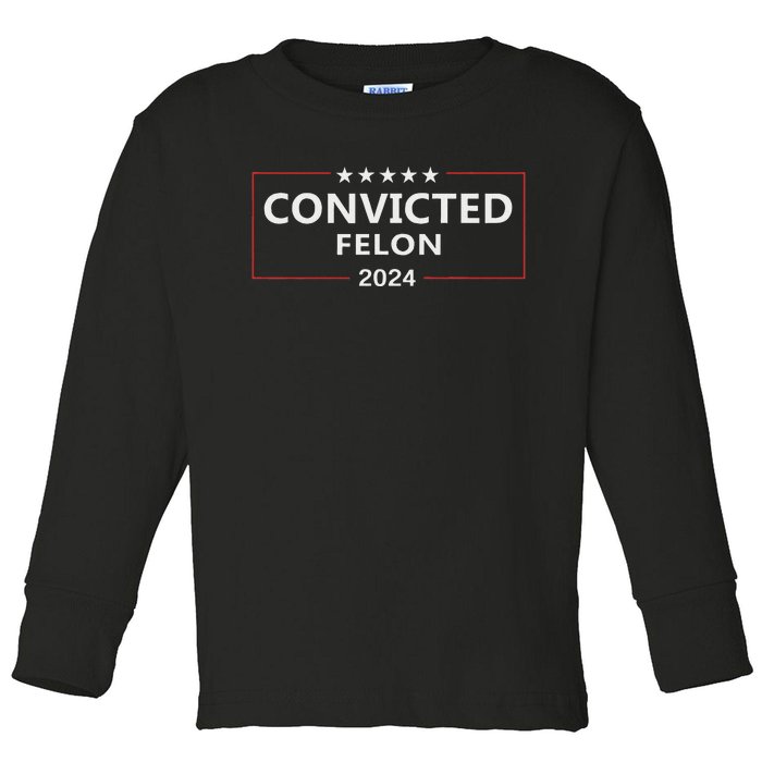 Voted Convicted Felon 2024 Pro Trump Toddler Long Sleeve Shirt