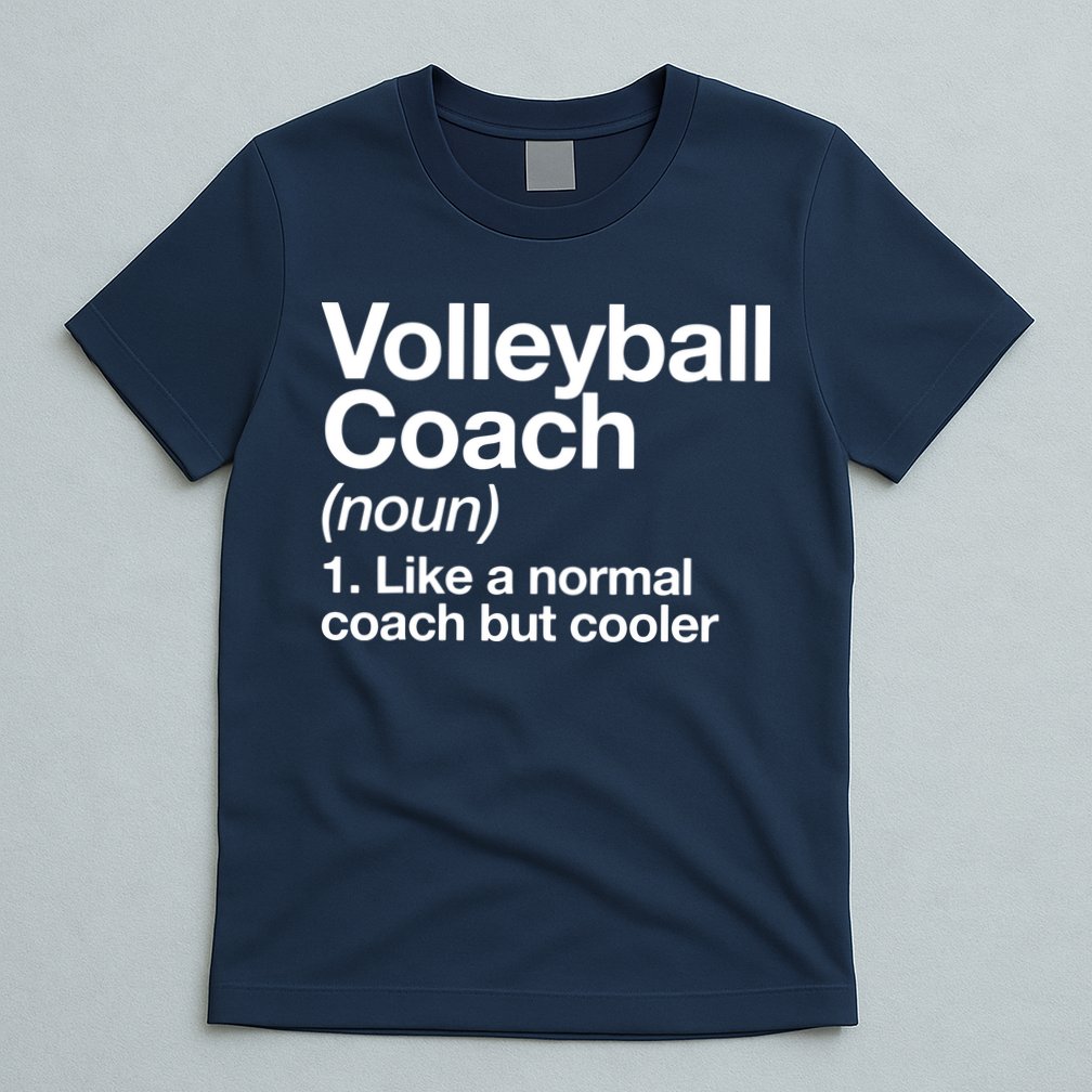 Volleyball Coach Funny Sports Definition Trainer Instructor T-Shirt