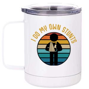 Valentines Christmas Family Matching I Do My Own Stunts Gift 12 oz Stainless Steel Tumbler Cup