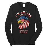 Voting Convicted Felon 2024 Election Long Sleeve Shirt