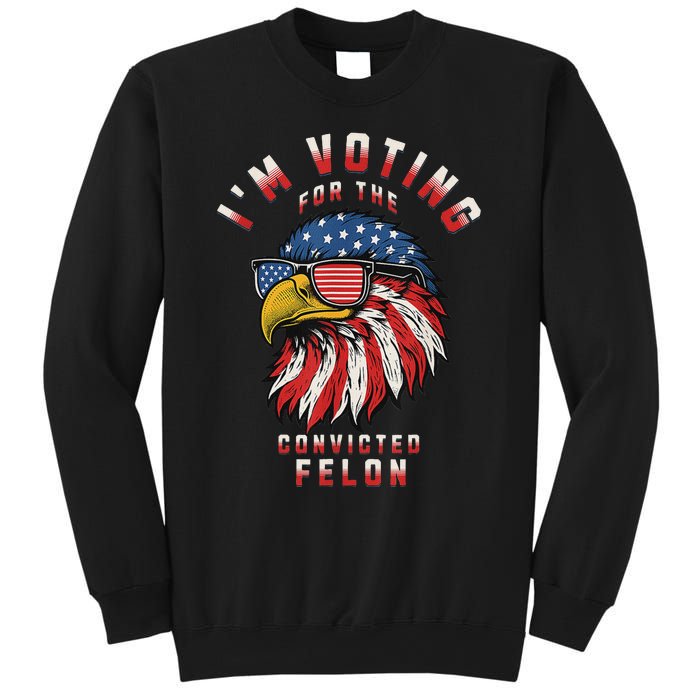 Voting Convicted Felon 2024 Election Sweatshirt