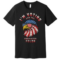 Voting Convicted Felon 2024 Election Premium T-Shirt