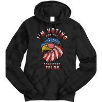 Voting Convicted Felon 2024 Election Tie Dye Hoodie