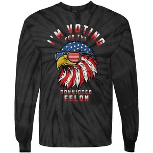 Voting Convicted Felon 2024 Election Tie-Dye Long Sleeve Shirt