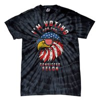 Voting Convicted Felon 2024 Election Tie-Dye T-Shirt