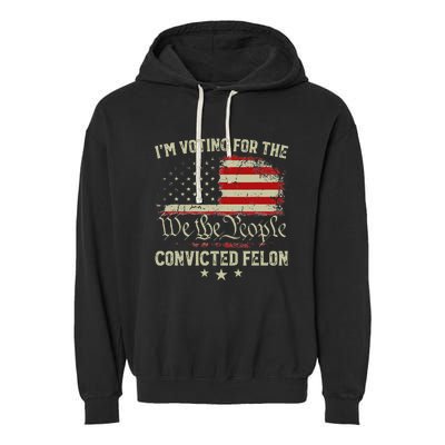 Voting Convicted Felon Trump 2024 Us Flag Garment-Dyed Fleece Hoodie