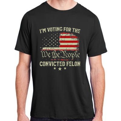 Voting Convicted Felon Trump 2024 Us Flag Adult ChromaSoft Performance T-Shirt