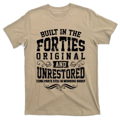 Vintage Classic Funny 80th Birthday Gift Built In The 40s Forties T-Shirt