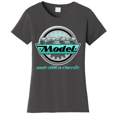 Vintage Car Gear 1944 Model And Still A Classic 80th Birthday Women's T-Shirt