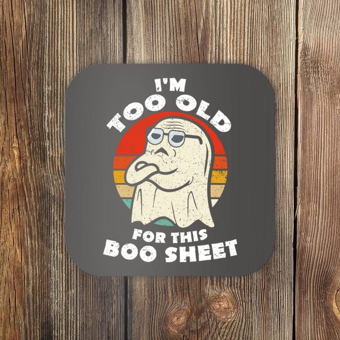 Vintage Cute Ghost Im Too Old For This Boo Sheet Lazy Halloween Gift Coaster