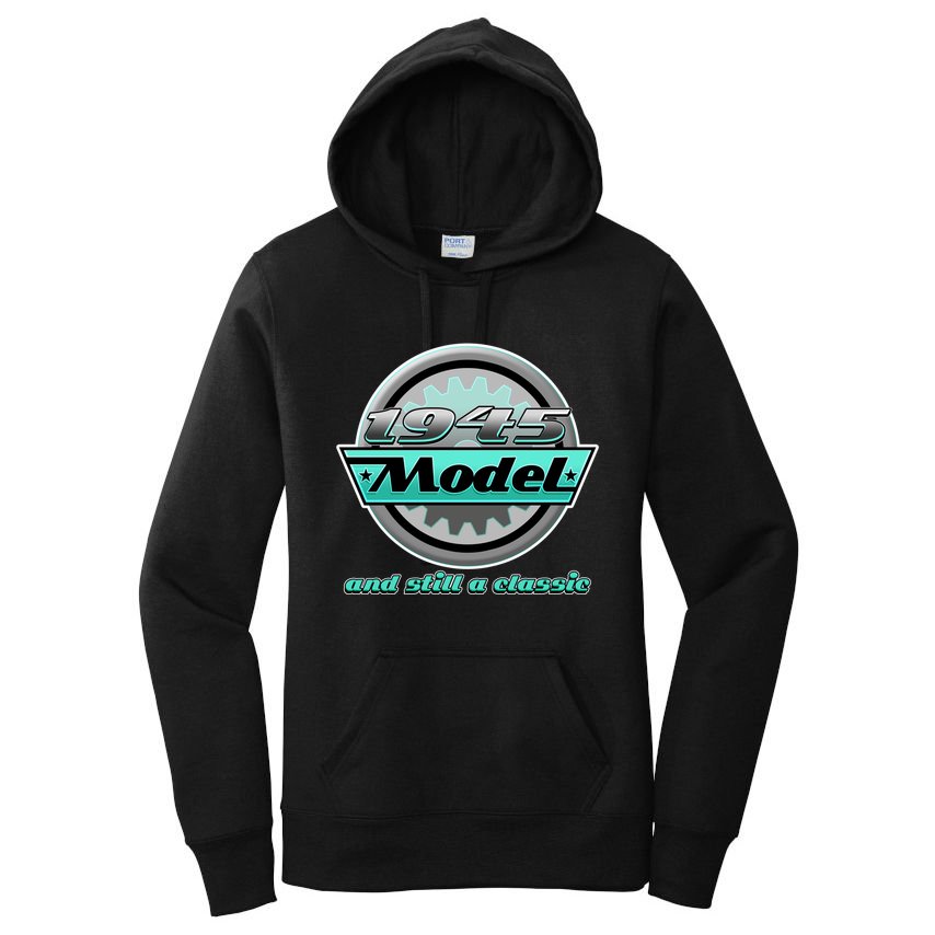 Vintage Car Gear 1945 Model And Still A Classic 80th Birthday Women's Pullover Hoodie