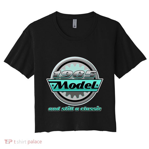 Vintage Car Gear 1965 Model And Still A Classic 60th Birthday Crop Top