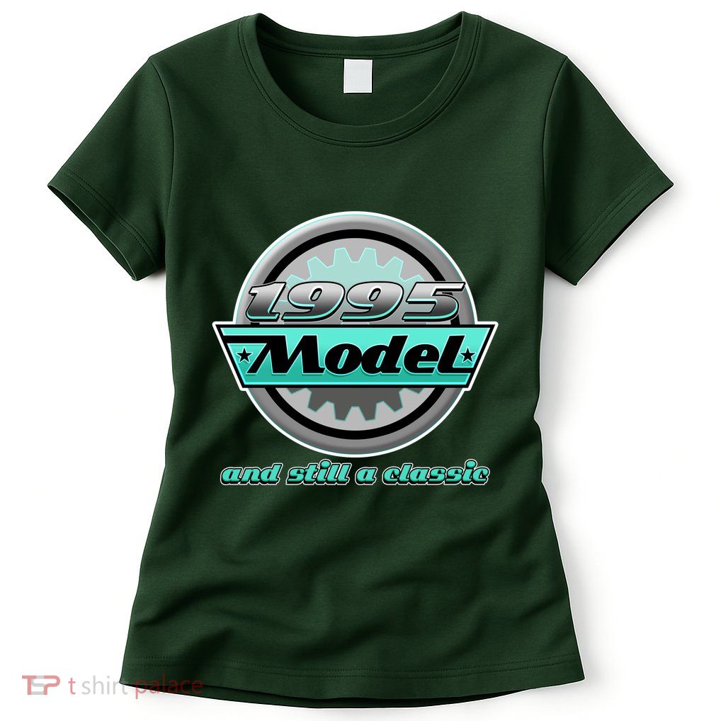 Vintage Car Gear 1995 Model And Still A Classic 30th Birthday Womens T-Shirt