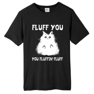 Vintage Cameaningful Gift Fluff You You Fluffin' Fluff Gift Tall Fusion ChromaSoft Performance T-Shirt