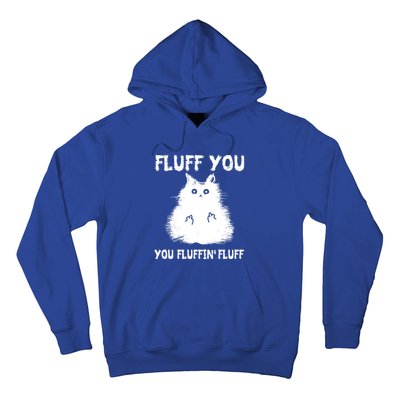 Vintage Cameaningful Gift Fluff You You Fluffin' Fluff Gift Hoodie