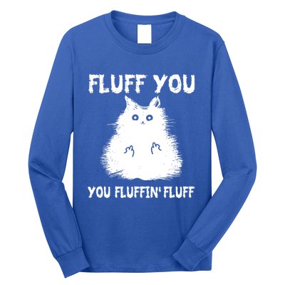 Vintage Cameaningful Gift Fluff You You Fluffin' Fluff Gift Long Sleeve Shirt