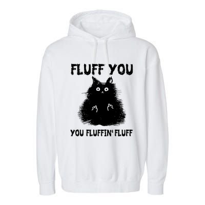 Vintage Cameaningful Gift Fluff You You Fluffin' Fluff Gift Garment-Dyed Fleece Hoodie