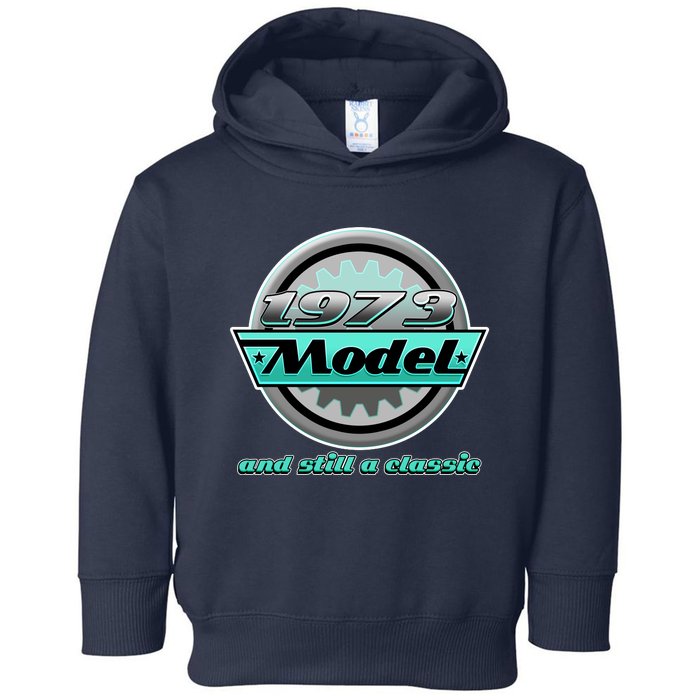 Vintage Car Gear 1973 Model And Still A Classic 50th Birthday Toddler Hoodie