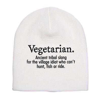Vegetarian Cant Hunt Fish Funny Short Acrylic Beanie