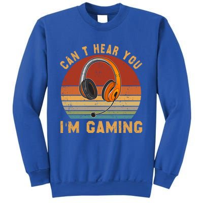 Vintage Can't Hear You I'm Gaming Lover Video Gamer Cute Gift Sweatshirt