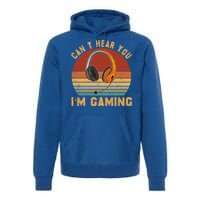 Vintage Can't Hear You I'm Gaming Lover Video Gamer Cute Gift Premium Hoodie