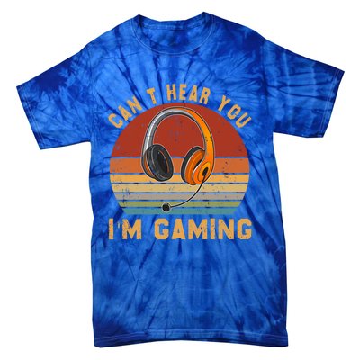 Vintage Can't Hear You I'm Gaming Lover Video Gamer Cute Gift Tie-Dye T-Shirt