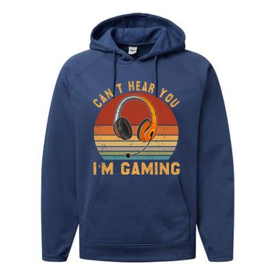 Vintage Can't Hear You I'm Gaming Lover Video Gamer Cute Gift Performance Fleece Hoodie