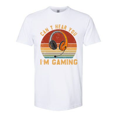 Vintage Can't Hear You I'm Gaming Lover Video Gamer Cute Gift Softstyle CVC T-Shirt