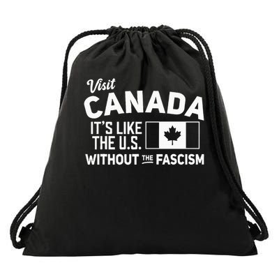 Visit Canada It's Like The US Without The Fascism  Drawstring Bag