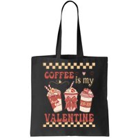 Valentine Coffee Is My Valentine Ugly Sweater Tote Bag