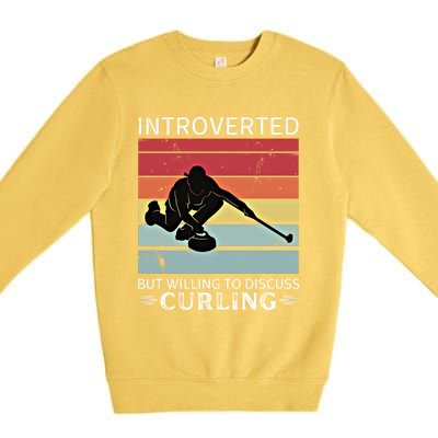 Vintage Curling Introverted But Willing To Discuss Curling Meaningful Gift Premium Crewneck Sweatshirt