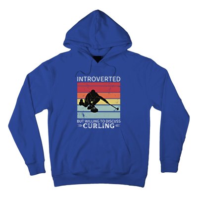 Vintage Curling Introverted But Willing To Discuss Curling Meaningful Gift Hoodie