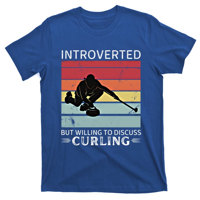 Vintage Curling Introverted But Willing To Discuss Curling Meaningful Gift T-Shirt