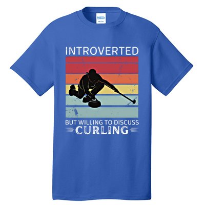 Vintage Curling Introverted But Willing To Discuss Curling Meaningful Gift Tall T-Shirt