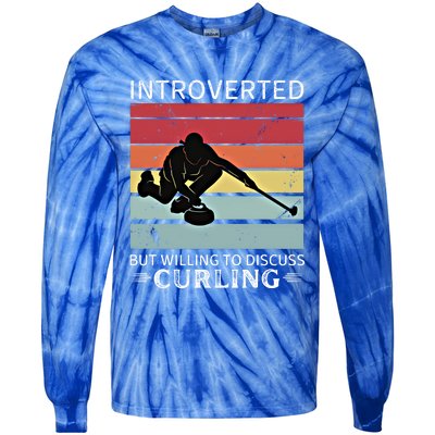 Vintage Curling Introverted But Willing To Discuss Curling Meaningful Gift Tie-Dye Long Sleeve Shirt