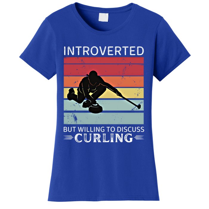 Vintage Curling Introverted But Willing To Discuss Curling Meaningful Gift Women's T-Shirt