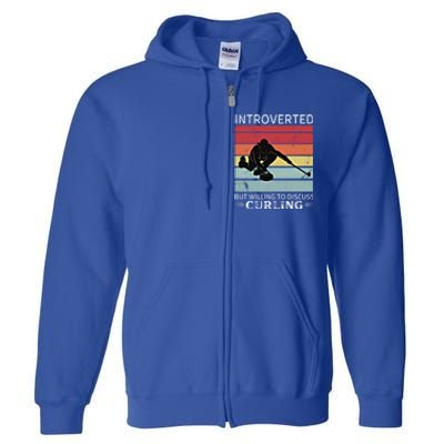 Vintage Curling Introverted But Willing To Discuss Curling Meaningful Gift Full Zip Hoodie